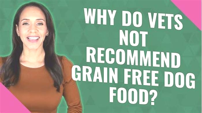 Why do vets not recommend grain free dog food?